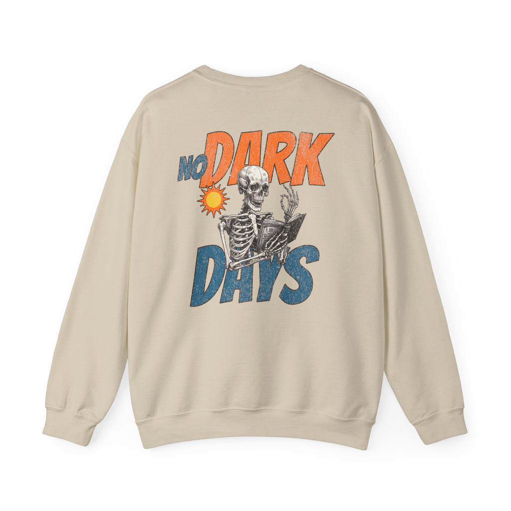 No Dark Days Crewneck Sweatshirt